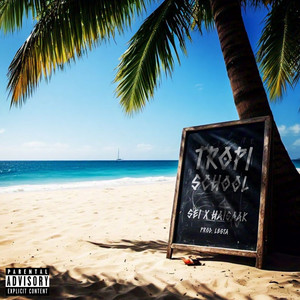 Tropischool (Explicit)