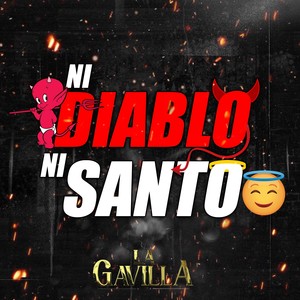 Ni Diablo Ni Santo (Explicit)