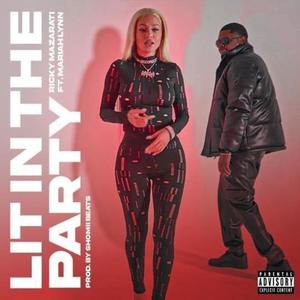 Lit In The Party (feat. Mariahlynn) (Explicit)