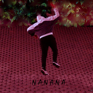 NANANA (Explicit)