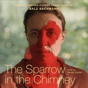 The Sparrow in the Chimney (Original Motion Picture Soundtrack)