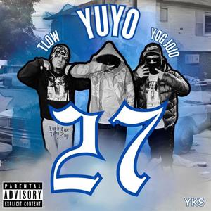 27 (feat. yog jojo & Tlow / Ghettomade Familia.) (Explicit)
