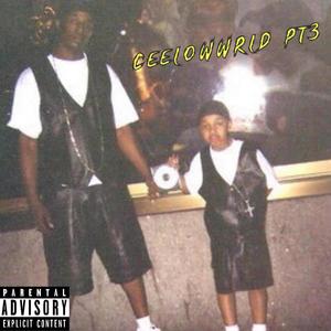 CeelowWrld Pt. 3 (Explicit)