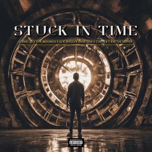 Stuck In Time (feat. Siya Mdumisa, Al!e Khoza, Shon Don, Curtis & Ckae The Rapper) [Explicit]