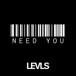 NEED YOU