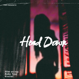 Head Down (Explicit)