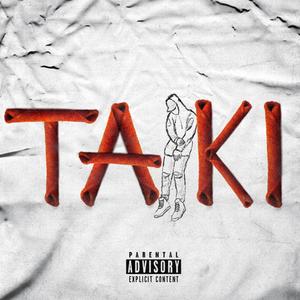 Taki (Explicit)