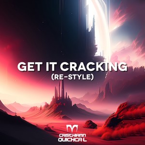 Get It Cracking (Re-style)