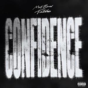 CONFIDENCE (feat. Ta$hie) [Explicit]