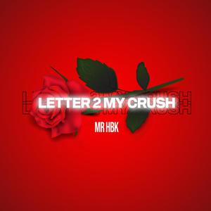 Letter 2 my Crush
