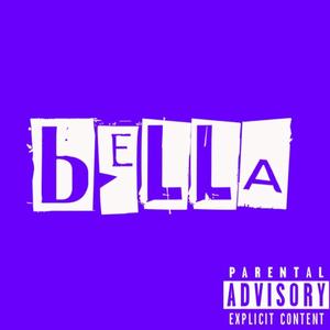 Bella (Explicit)