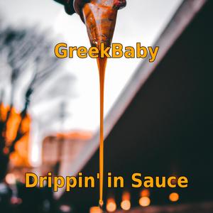 Drippin' in Sauce (Explicit)