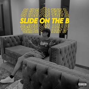 Slide On The B (Explicit)