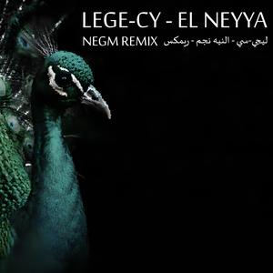Lege-Cy - El Neyya (NEGM REMIX)