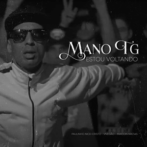 Mano Tg - Estou Voltando