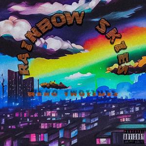 Rainbow Skies (Explicit)