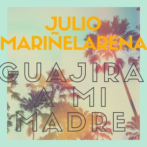 Guajira a mi madre (Inst.)