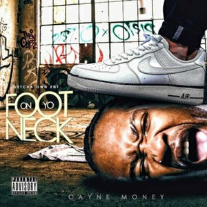 Foot On Ya Neck (Explicit)