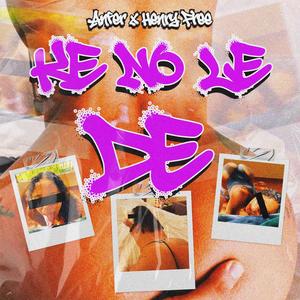 Ke No Le De (feat. Henry Free & Anfer Harryx) (Explicit)