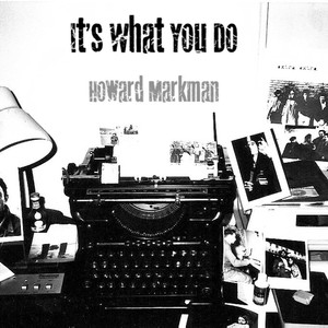 It's What You Do (Explicit)