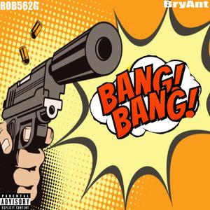 Bang Bang (feat. BryAnt) (Explicit)