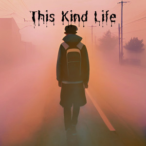 This Kind Life (Explicit)