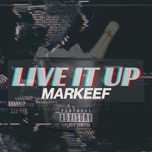 Live It Up (Explicit)