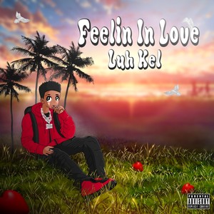 Feelin In Love (Explicit)