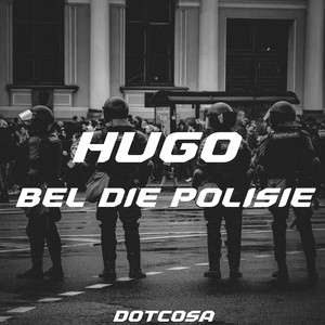 Hugo Bel Die Polisie