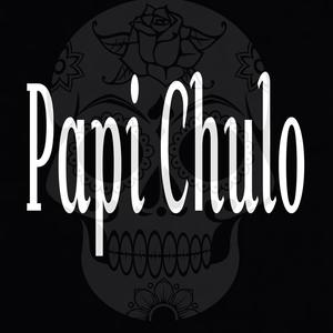 Papi Chulo (Explicit)