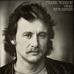 Frank Robson Sings Mick Hanian