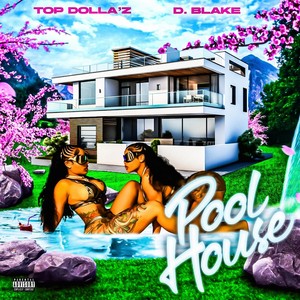 Pool House (Explicit)