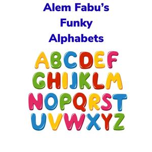 Alem Fabu's Funky Alphabets