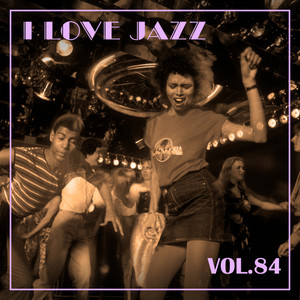 I Love Jazz, Vol. 84