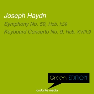 Green Edition - Haydn: Symphony No. 59, Hob. I:59 & Keyboard Concerto No. 9, Hob. XVIII:9