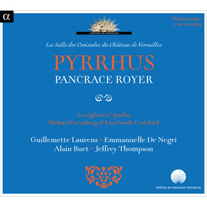 Royer: Pyrrhus (Live Recording at La Salle des Croisades du Château de Versailles)