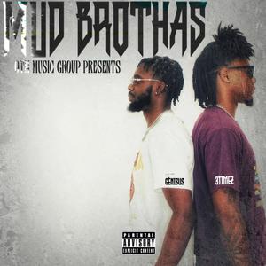 MUD BROTHAS (Explicit)