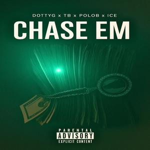 Chase Em (feat. TB, Polo G & Ice) (Explicit)