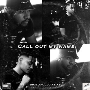 Call out my Name (feat. Kel) [Explicit]