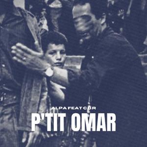 P'tit Omar (feat. C.O.R) [Explicit]