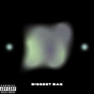 B!ggest Bag (Explicit)