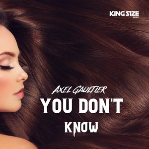 You Don't Know (King Size Mix)