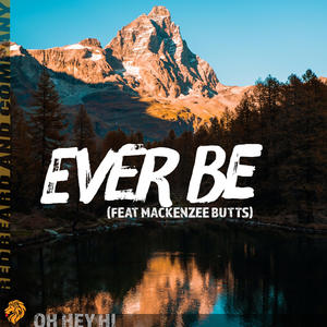 Ever Be (feat. Adam Page & Mackenzee Butts)