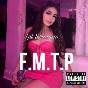 F.M.T.P (Explicit)