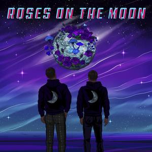 Roses On The Moon (Explicit)