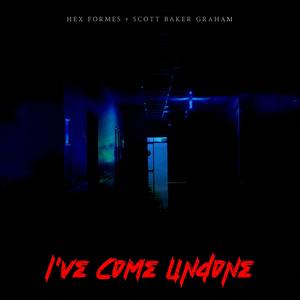 I've Come Undone (Hex Mix)