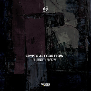 Crypto Art God Flow (Explicit)