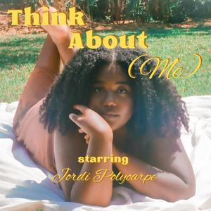 Think About (Me) (feat. Jonny Rose)