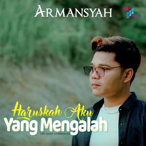 Haruskah Aku Yang Mengalah