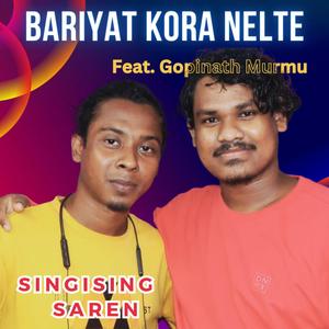 BARIYAT KORA NELTE (feat. GOPINATH MURMU)